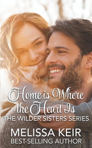 Home Is Where the Heart Is The Wilder Sisters