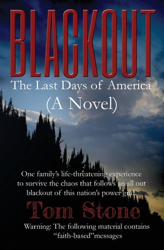 Blackout The Last Days of America (a Novel) One Family's Life-Threatening Experience to Survive the Chaos That Follows an All-out Blackout of This Nation's Power Grid. Inspired by Forstchen, Mccarthy, Niven and Rawles