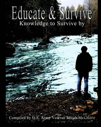 Educate and Survive A Compilation of Survival Knowledge