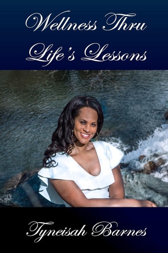 Wellness Thru Life's Lessons