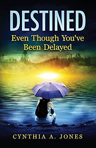 Destined Even Though You've Been Delayed
