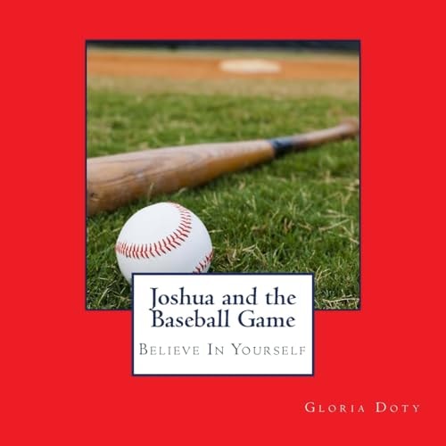 Joshua and the Baseball Game Believe in Yourself