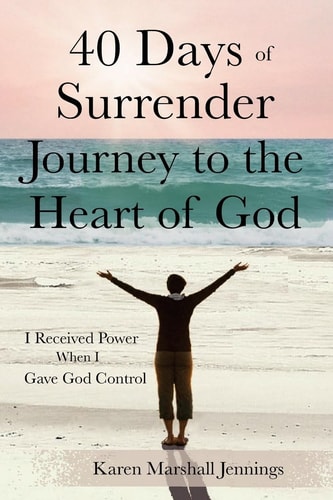 40 Days of Surrender Journey to the Heart of God