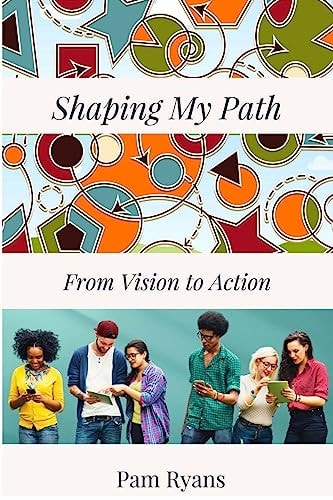 Shaping My Path From Vision to Action