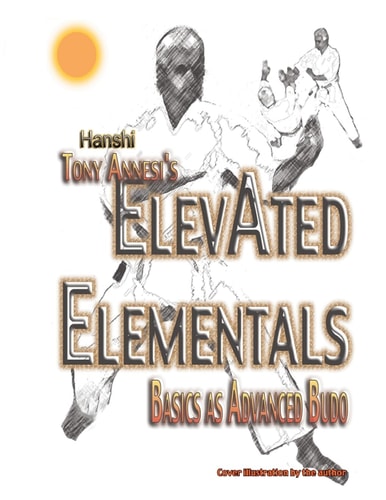 ElevAted Elementals Martial Basics As Advanced Budo