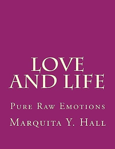 Love and Life Pure Raw Emotions