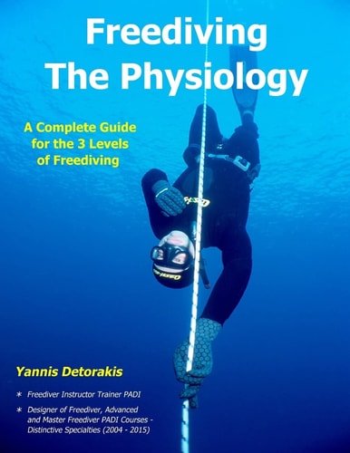 Freediving - The Physiology A Complete Guide for the 3 Levels of Freediving