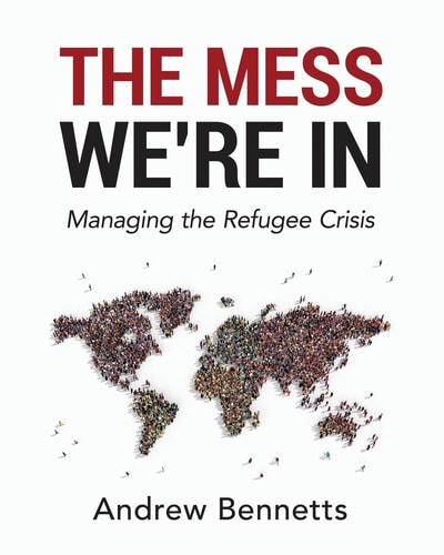 The Mess We're In Managing The Refugee Crisis