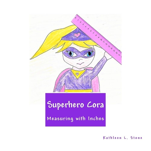 Superhero Cora Measuring with Inches