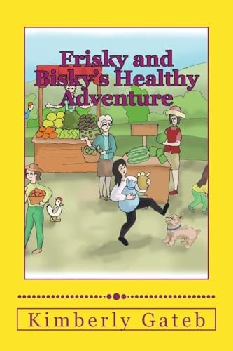 Frisky and Bisky's Healthy Adventure