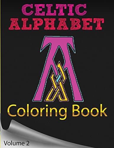 Celtic Alphabet Coloring Book Celtic Letter: ABC Coloring Book: Coloring Books for Teens