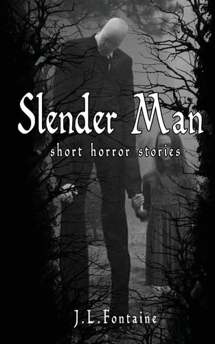 Slender Man Short Horror Stories
