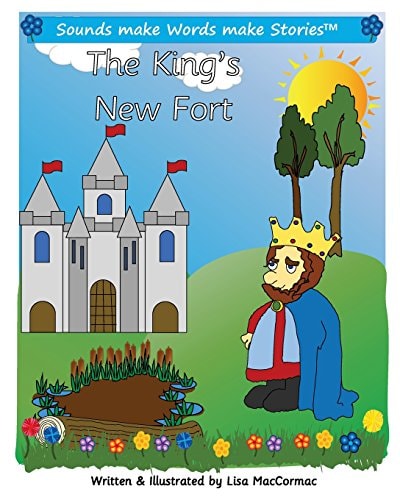 The King's New Fort Supports Sounds Make Words Make Stories, Series 1 and Series 1+, Books 5 Through 9