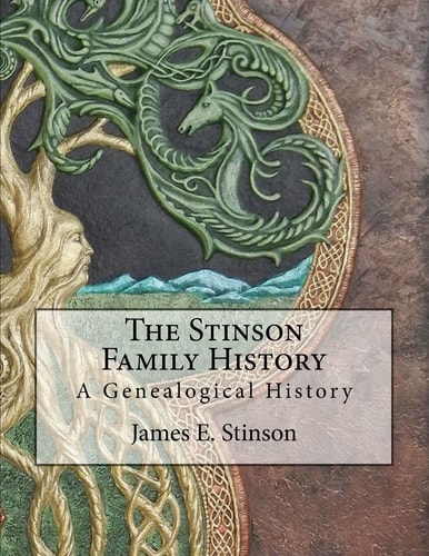 The Stinson Family History A Genealogical History
