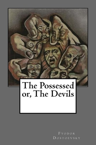 The Possessed Or, The Devils