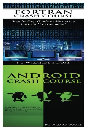 Fortran Crash Course + Android Crash Course