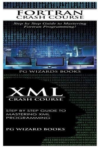 Fortran Crash Course + XML Crash Course