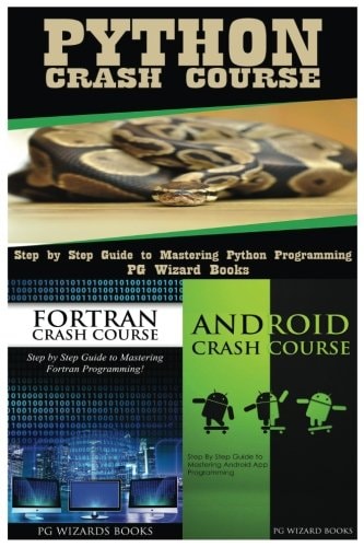Python Crash Course + Fortran Crash Course + Android Crash Course