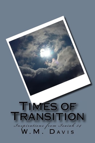 Times of Transition Inspirations from Isaiah 54