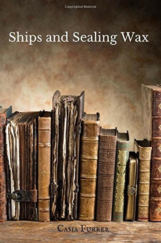 Ships and Sealing Wax