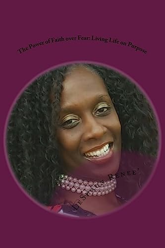 The Power of Faith Over Fear Living Life on Purpose
