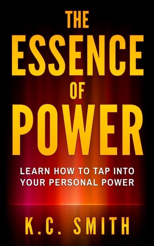 The Essence Of Power Learn How To Tap Into Your Personal Power
