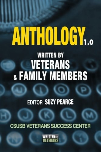 Anthology 1. 0 Written by Veterans and Families