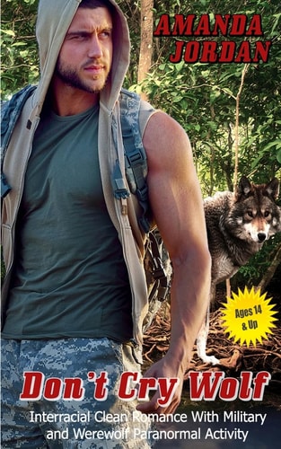 Clean Romance: Dont Cry Wolf Wolf Shifter Werewolf Military Delta Force Interracial Protector