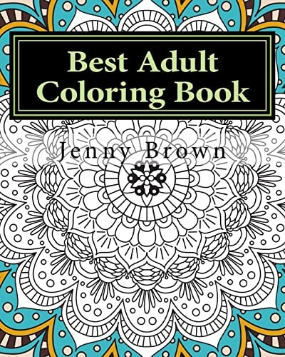 Best Adult Coloring Book Best Way to Relax
