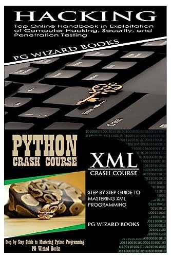 Hacking + Python Crash Course + XML Crash Course