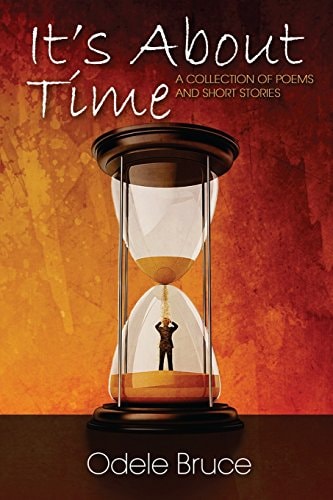 It's about Time A Collection of Poems and Short Stories