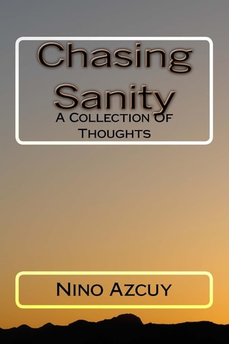 Chasing Sanity A Collection of Thoughts