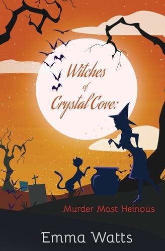 Witches of Crystal Cove Murder Most Heinous