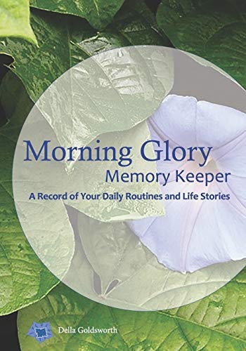 Morning Glory Memory Keeper A Record of Your Routines and Life Stories
