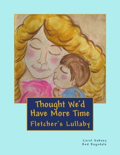 Thought We'd Have More Time Fletcher's Lullaby