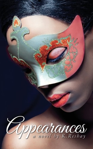 Appearances A Novel by K.Reshay