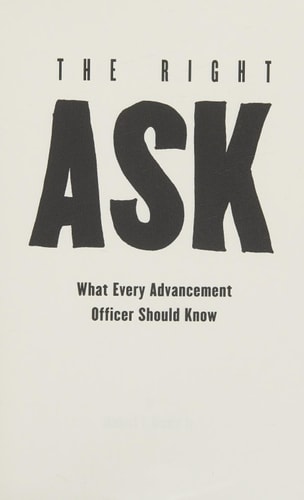 The Right Ask What Every Advancement Officer Should Know