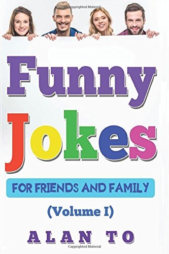 Funny Jokes for Friends and Family 1 Best Collection of Funny Stories, Jokes for Kids, Jokes for Family, Funny Books, Funny Short Stories