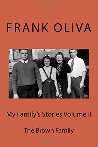 My Family's Stories Volume II The Brown Family