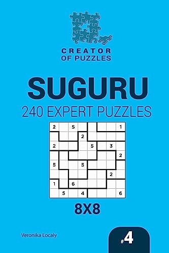 Creator of Puzzles - Suguru 240 Expert Puzzles 8x8 (Volume 4)