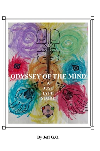 Odyssey Of The Mind A Just Lyph Story