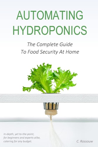 Automating Hydroponics The Complete Guide to Food Security at Home