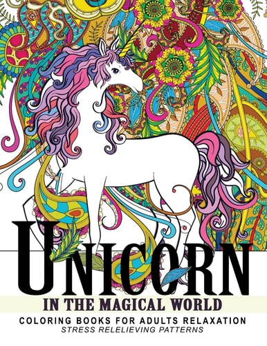 Unicorn In the Magical World Coloring Books for Adults, Children, Kids and All Ages