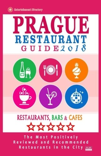 Prague Restaurant Guide 2018 Best Rated Restaurants in Prague, Czech Republic - 400 Restaurants, Bars and Cafés Recommended for Visitors, 2018