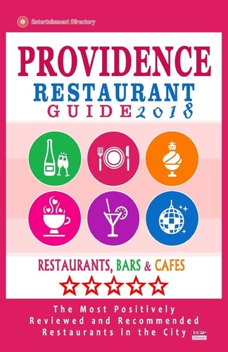 Providence Restaurant Guide 2018 Best Rated Restaurants in Providence, Rhode Island - 400 Restaurants, Bars and Cafés Recommended for Visitors, 2018