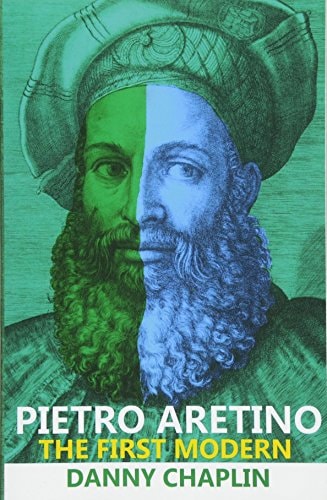 Pietro Aretino The First Modern