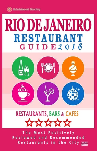Rio de Janeiro Restaurant Guide 2018 Best Rated Restaurants in Rio de Janeiro, Brazil - 500 Restaurants, Bars and Cafés Recommended for Visitors, 2018