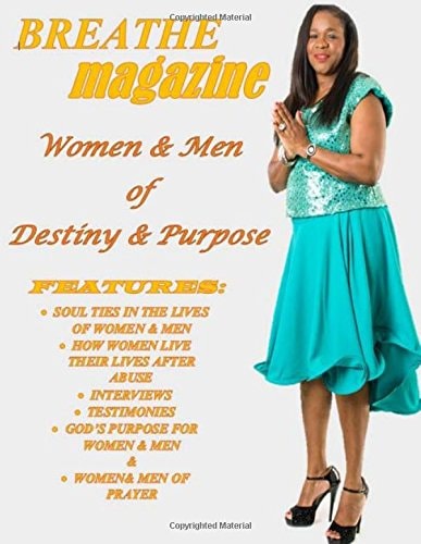 Breathe Magazine Women & Men Of Destiny & Purpose