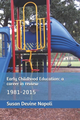 Early Childhood Education A Career in Review