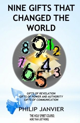 Nine Gifts That Changed The World Gifts of Revelation, Gifts of Power and Authority, Gifts of Communication